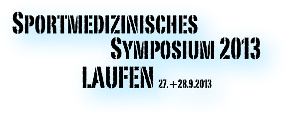 Sportmedizinisches
Symposium 2013
     LAUFEN 27.+28.9.2013